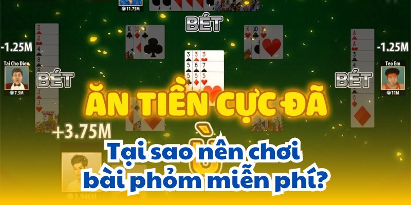 Bài Phỏm Miễn Phí: Trải Nghiệm Game Bài Đỉnh Cao 4 tai-sao-nen-choi-bai-phom-mien-phi?