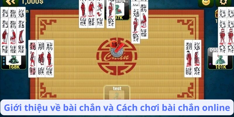Cách Chơi Bài Chắn Online Hiệu Quả: Bí Quyết và Mẹo 2 gioi-thieu-ve-bai-chan-va-cach-choi-bai-chan-online
