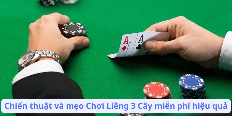 Chơi Liêng 3 Cây Miễn Phí: Các Nền Tảng và Ứng Dụng Hữu Ích 4 chien-thuat-va-meo-choi-lieng-3-cay-mien-phi-hieu-qua