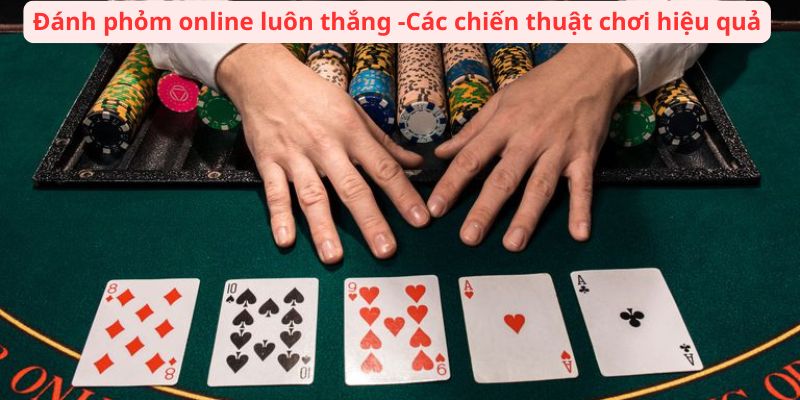 Đánh Phỏm Online Luôn Thắng: Các Kỹ Thuật và Chiến Thuật 3 danh-phom-online-luon-thang-cac-chien-thuat-choi-hieu-qua
