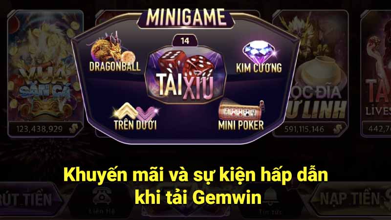 Tải Gemwin: Trò Chơi Đổi Thưởng Uy Tín & Hấp Dẫn 3 khuyen-mai-va-su-kien-hap-dan-khi-tai-gemwin